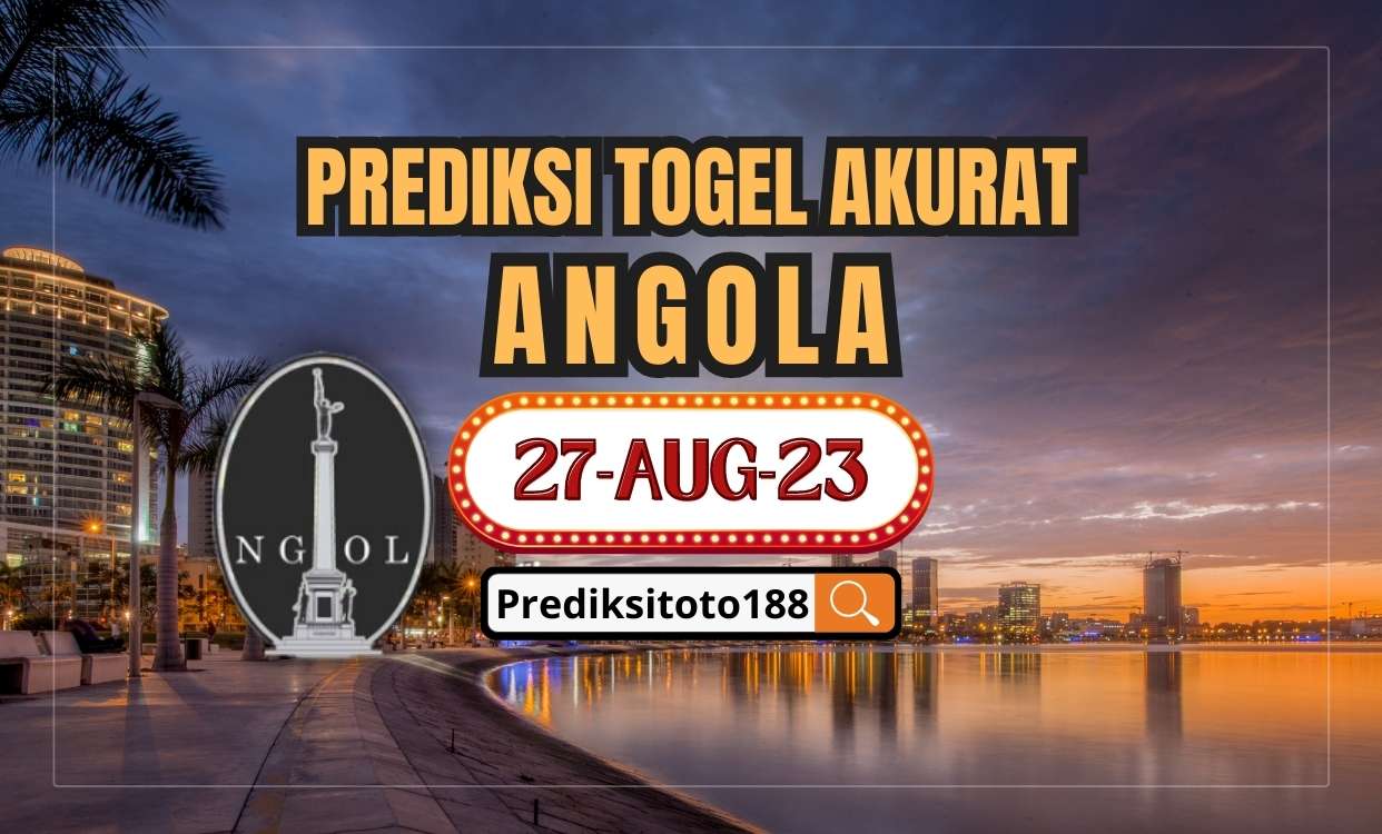 Prediksi Togel Angola Hari Ini 27 Agustus 2023