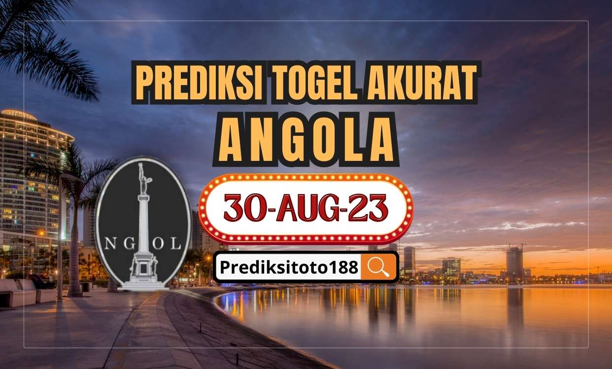 Prediksi Togel Angola Hari Ini 30 Agustus 2023