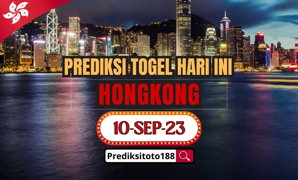 Prediksi Togel HK Hari Ini 10 September 2023